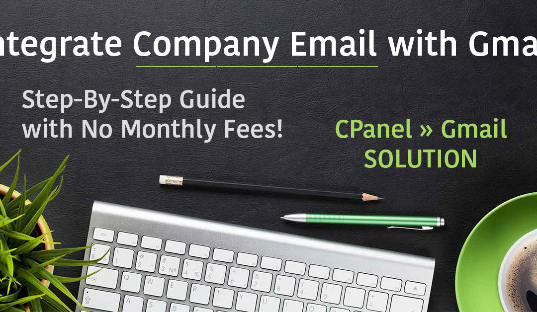 How to Integrate Your Company Email and Gmail without G-Suite Using CPanel