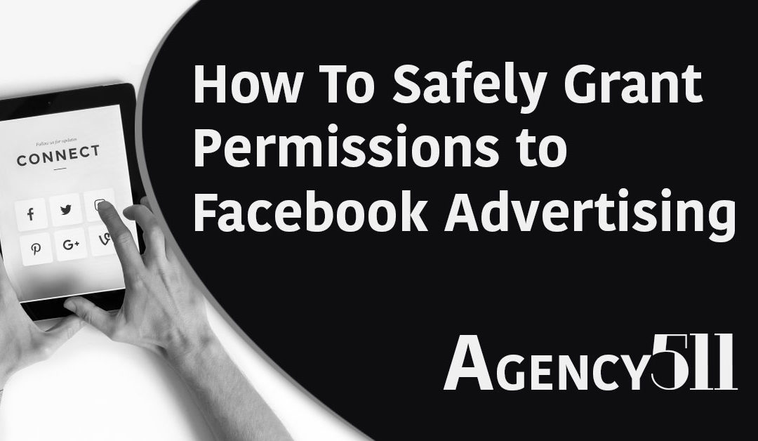 How To Safely Grant Permissions To Facebook Advertising